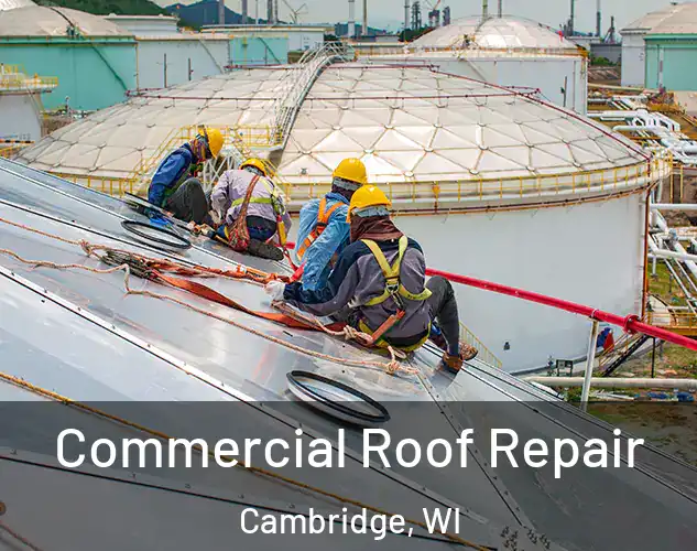  Commercial Roof Repair Cambridge, WI