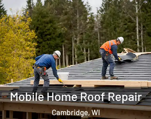  Mobile Home Roof Repair Cambridge, WI