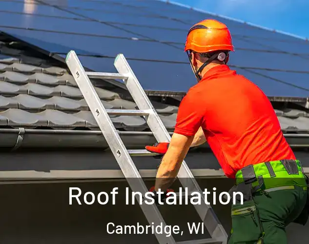  Roof Installation Cambridge, WI