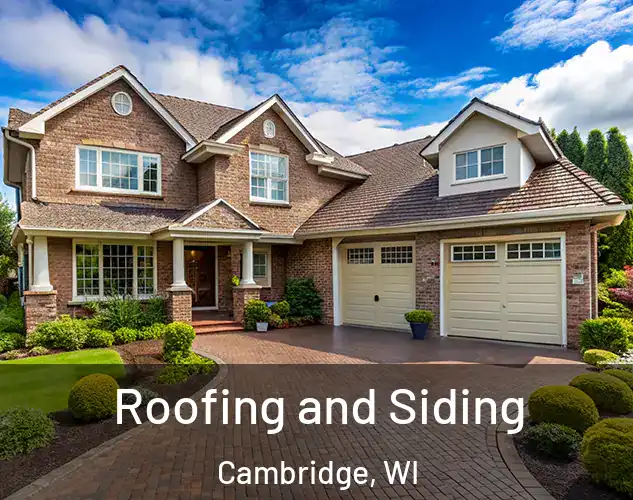 Roofing and Siding Cambridge, WI