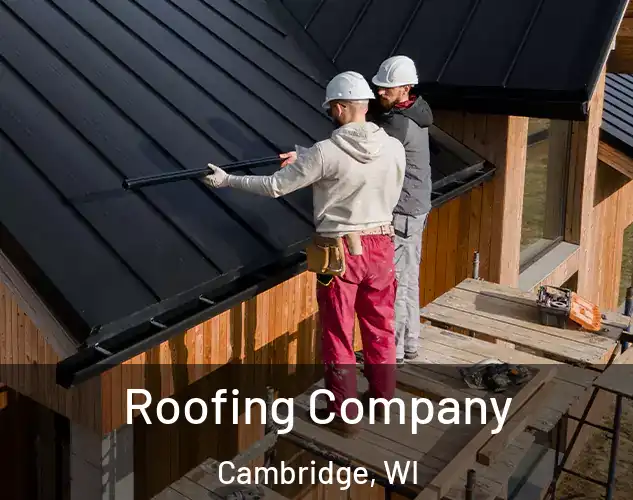  Roofing Company Cambridge, WI