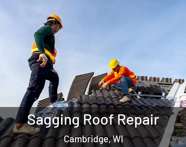  Sagging Roof Repair Cambridge, WI