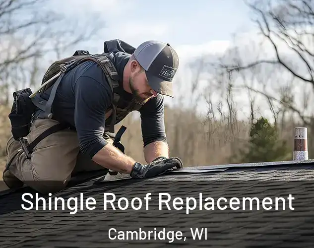  Shingle Roof Replacement Cambridge, WI