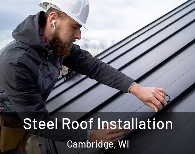  Steel Roof Installation Cambridge, WI