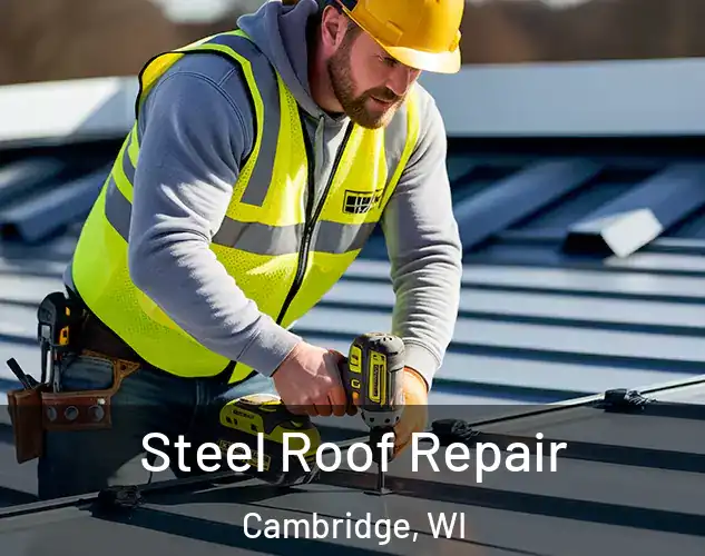  Steel Roof Repair Cambridge, WI