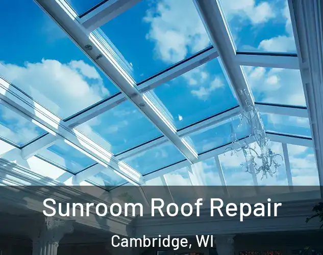  Sunroom Roof Repair Cambridge, WI