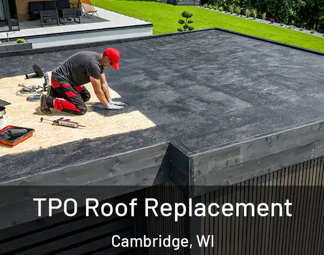 TPO Roof Replacement Cambridge, WI